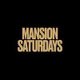 Mansion Saturdays