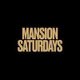 Mansion Saturdays
