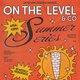 On The Level : Summer Series