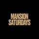 Mansion Saturdays