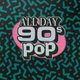 All Day 90s Pop - Liverpool