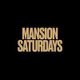 Mansion Saturdays