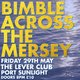 Bimble Across The Mersey @ The Lever Club