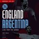 54 Presents: England vs Argentina