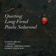 Emotion Wave: Quieting // Long Fiend // Paula Salurand