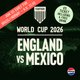 FIFA World Cup Screening: ENGLAND VS MEXICO! Includes FREE Drink