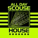 All Day Scouse House