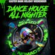 Easter BANK HOLIDAY WEEKENDER - Dance House All Nighter