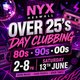Nyx Heswall Over 25's Day Clubbing | 80s 90s 00s Party