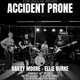 Accident Prone With Special Guests