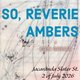 MIST Presents... So, Reverie & Ambers + Cain Garcia