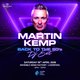 Martin Kemp's 80s DJ Set | Invisible Wind Factory | LAST 50 TIX!